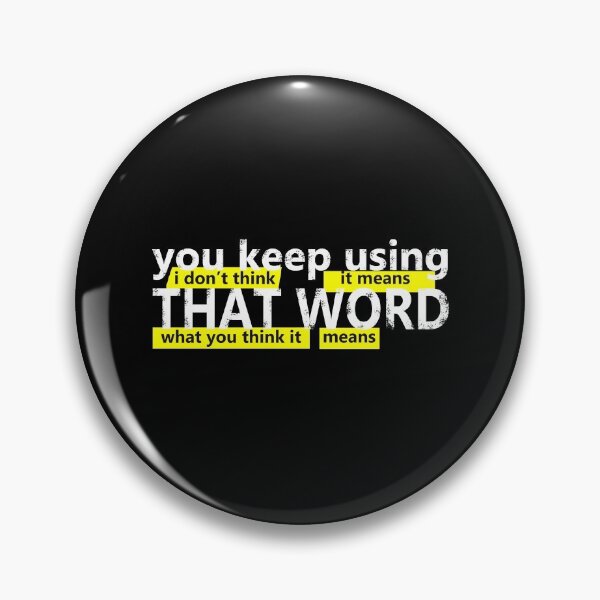 Item preview, You keep using that word Funny Meme 2020 - White Text  designed and sold by Art-Tease.