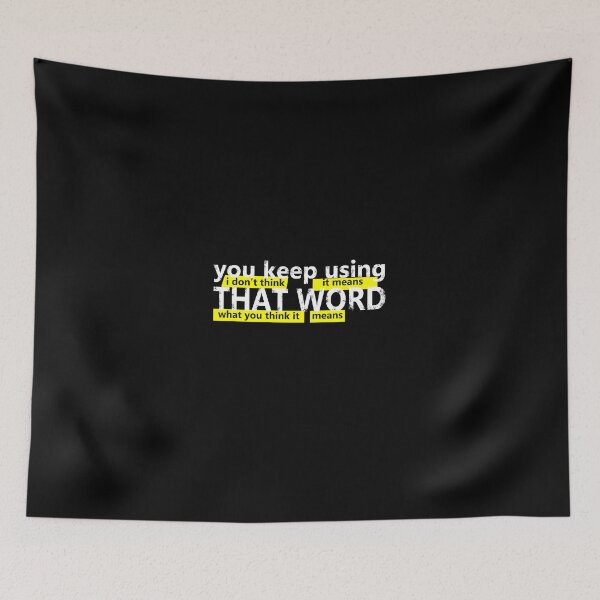 Item preview, You keep using that word Funny Meme 2020 - White Text  designed and sold by Art-Tease.