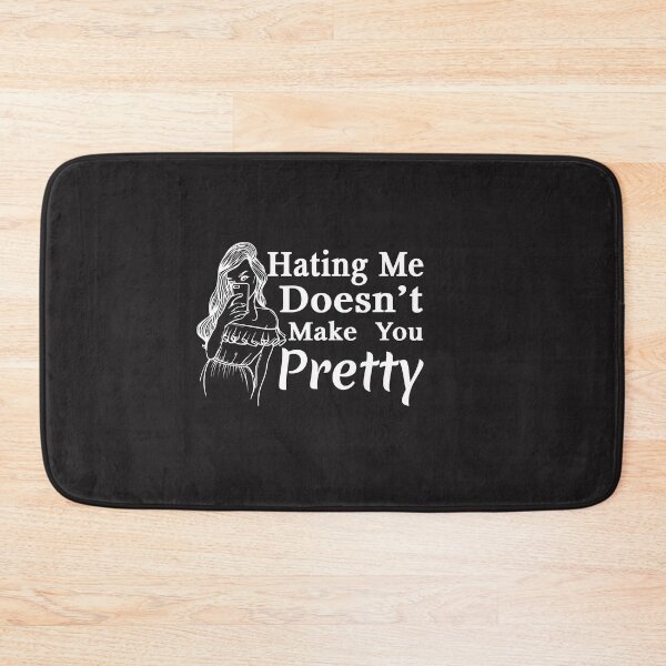 Item preview, Hating me doesn't make You Pretty designed and sold by 1stopselfieshop.
