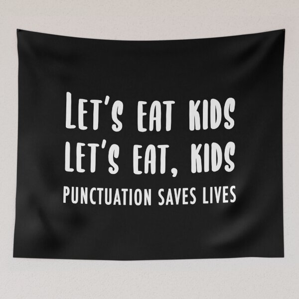 Item preview, Lets Eat Kids (White) designed and sold by quoteedesigns.