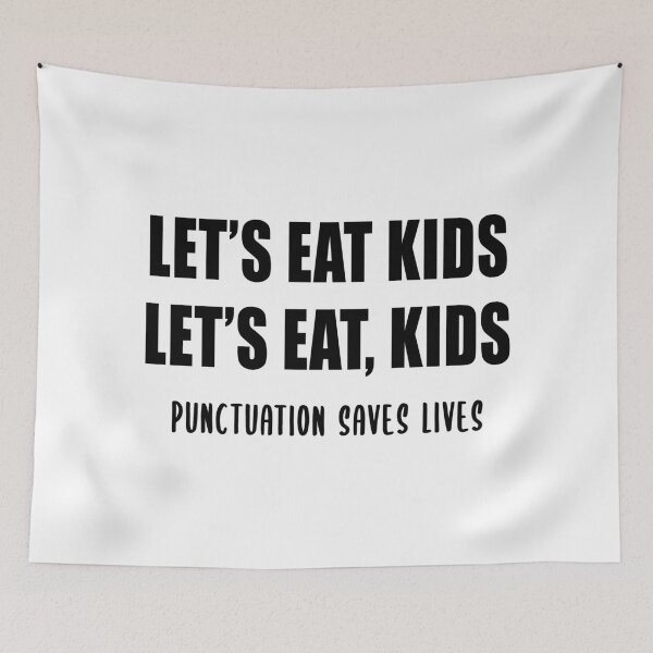 Item preview, Let's Eat Kids (Punctuation Saves Lives) designed and sold by quoteedesigns.