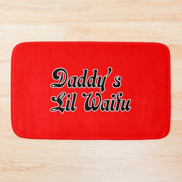 Item preview, Daddy's Lil Waifu designed and sold by Coulous.