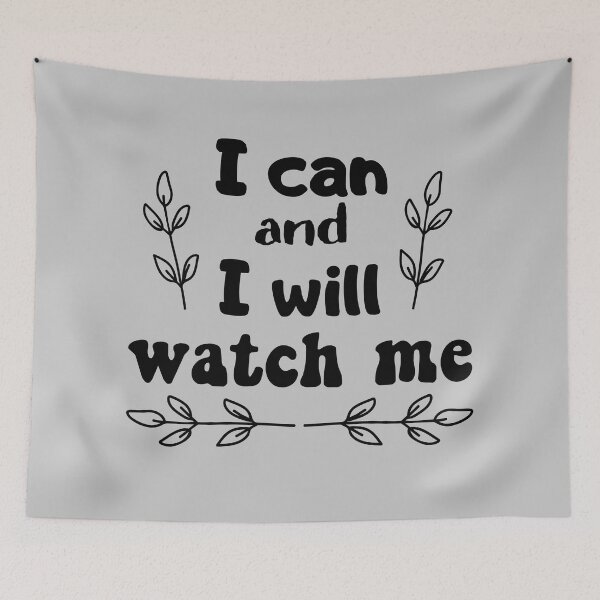 Item preview, I can and I will, watch me designed and sold by Remelle.