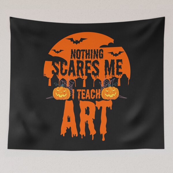 Item preview, Funny Art Teacher Nothing Scares Me Halloween designed and sold by palaelica.