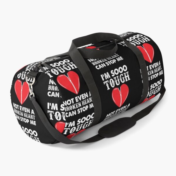 Item preview, I'm So Tough Not Even A Broken Heart Can Stop Me designed and sold by Sandra78.
