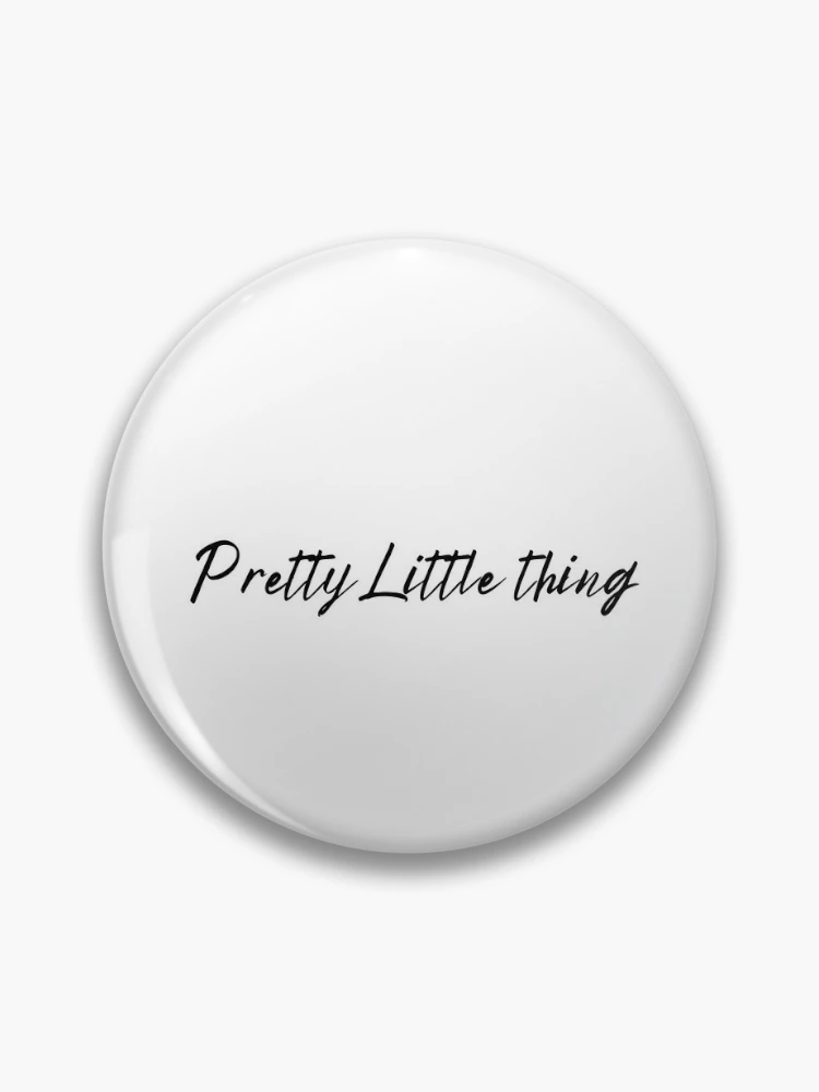Pretty Little Thing Pin for Sale by The Little Wood Cottage