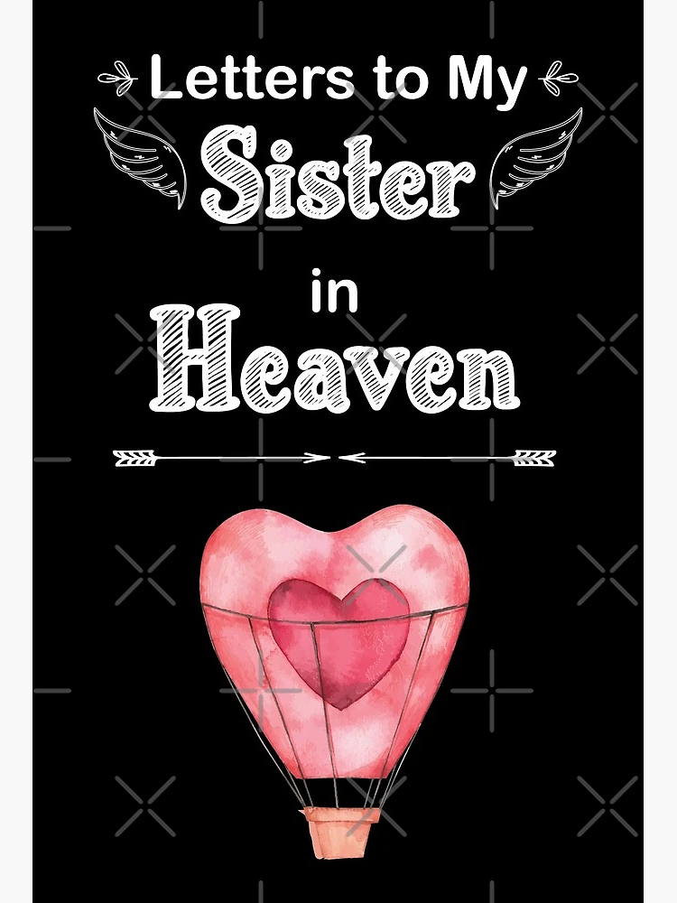 Letters to My Sister in Heaven Journal