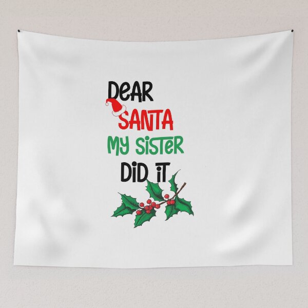 Item preview, Dear Santa My sister Did it  designed and sold by Louise Bastard.