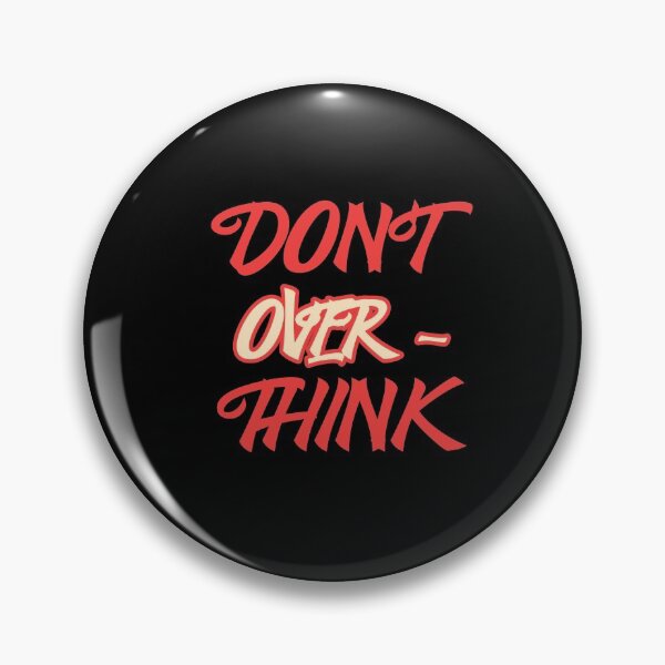 Item preview, Don't Overthink Design designed and sold by joabaj.