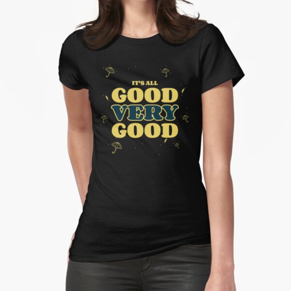 Its All Good Man T Shirts Redbubble - function shirt ghost grey roblox
