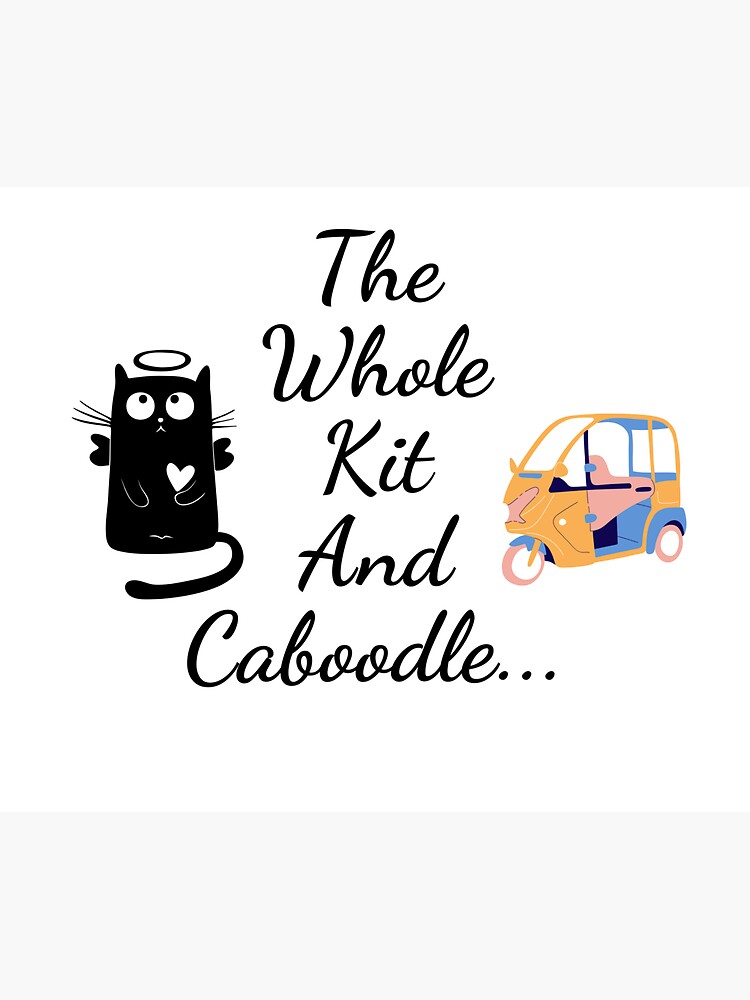 "The Whole Kit And Caboodle" Sticker by alexb1461 Redbubble