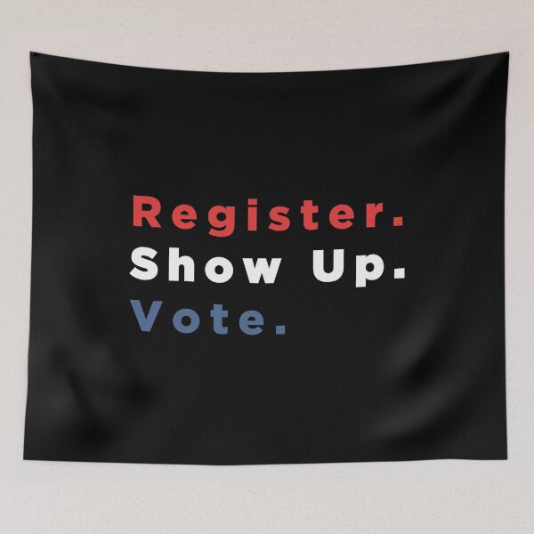 Item preview, Register. Show up. Vote.  designed and sold by btilyas.