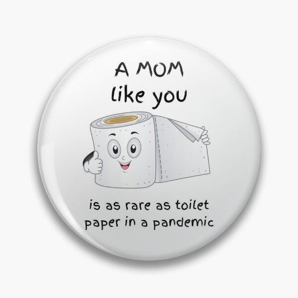 Item preview, A mom like you is as rare as toilet paper. isolation pandemic joke. Best mom, mother, step mom. designed and sold by HaychGee.