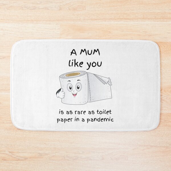 Item preview,  A mum like you is as rare as toilet paper. isolation pandemic joke. Best mum, mother, step mum., adoptive mum designed and sold by HaychGee.