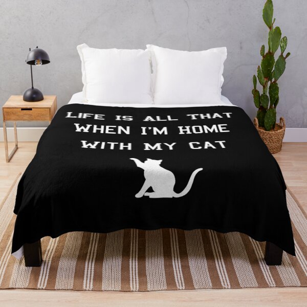 Item preview, life is all that when im home with my cat , cat lover , funny cat , cute cat designed and sold by Dkh Fashion.