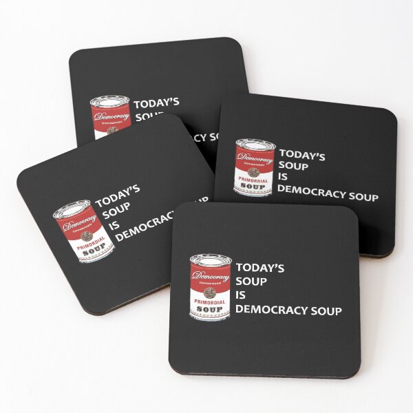 Item preview, Today's Soup is Democracy's Soup   designed and sold by btilyas.