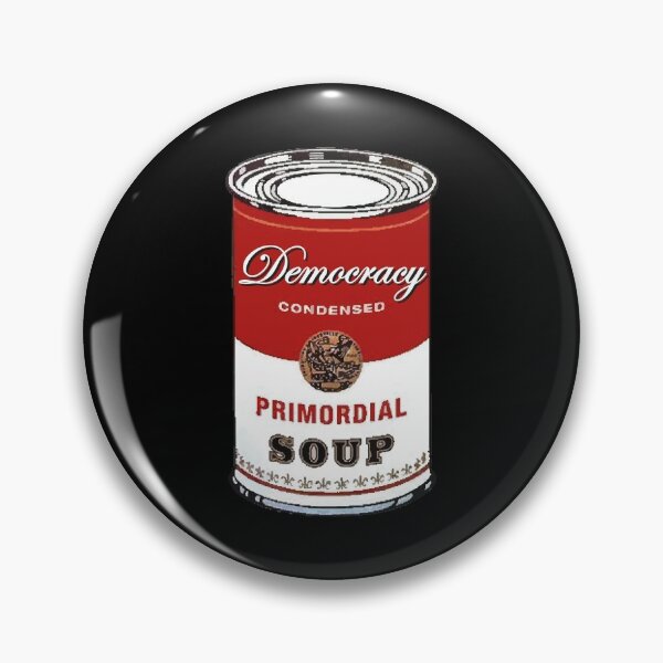 Item preview, Democracy's Primordial Soup  designed and sold by btilyas.