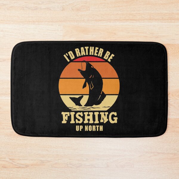 Item preview, I'd Rather Be Fishing Up North designed and sold by MoonsmileProd.