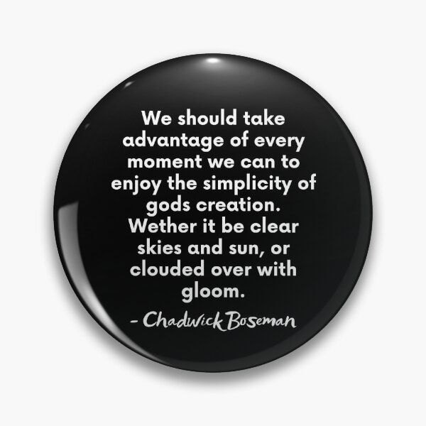 Item preview, Meaningful Chadwick Boseman Quote designed and sold by BigBoyShop.