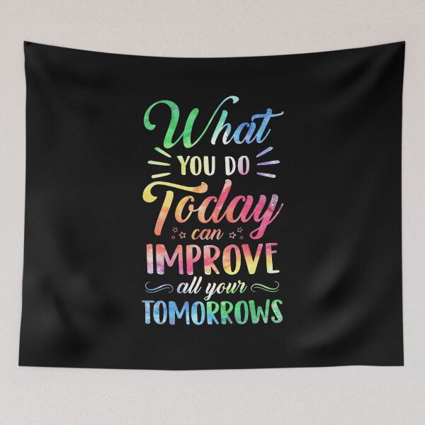 Item preview, What You Do Today Can Improve All Your Tomorrows Teacher designed and sold by CreativeGift.