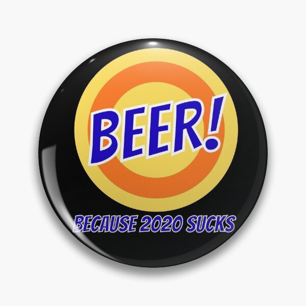 Item preview, Beer! Because 2020 Sucks designed and sold by BigBoyShop.