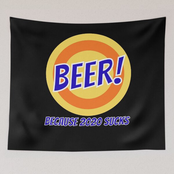 Item preview, Beer! Because 2020 Sucks designed and sold by BigBoyShop.