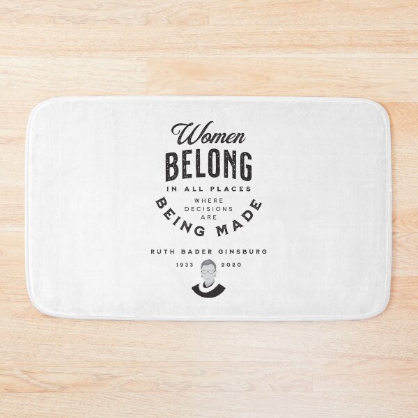 Item preview, Women Belong In All Places Where Decisions Are Being Made -- RBG designed and sold by VicEllisArt.