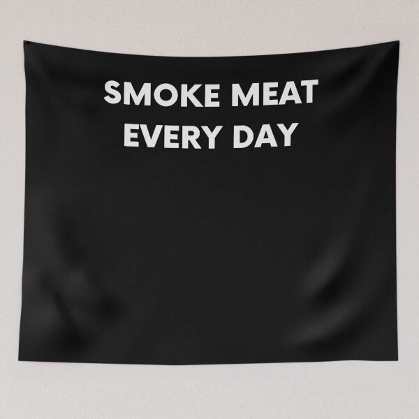 Item preview, Smoke Meat Every Day designed and sold by BigBoyShop.