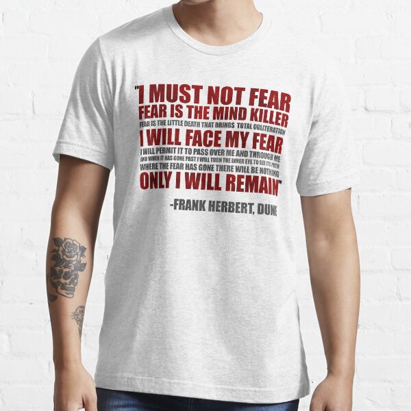 Fear is the mind killer Essential T-Shirt