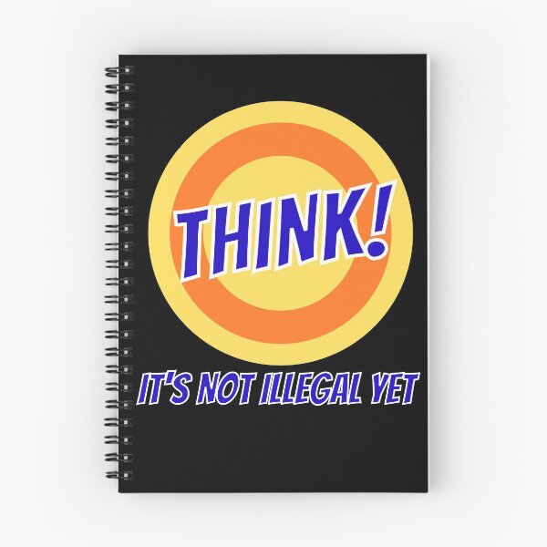 Item preview, Think! It's Not Illegal Yet designed and sold by BigBoyShop.