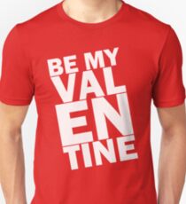 Be My Valentine Slim Fit T-Shirt