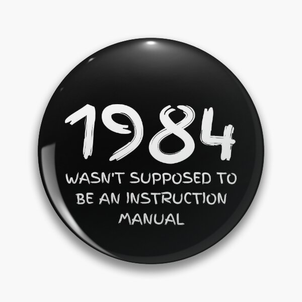 Item preview, 1984 Was Not Supposed To Be An Instruction Manual  designed and sold by BigBoyShop.
