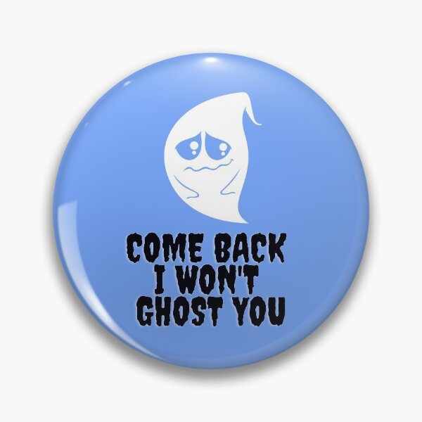Item preview, Come Back I Won't Ghost You - Funny Halloween Ghost designed and sold by MoMasry.