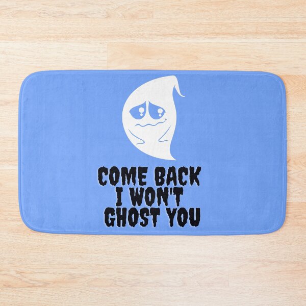 Item preview, Come Back I Won't Ghost You - Funny Halloween Ghost designed and sold by MoMasry.