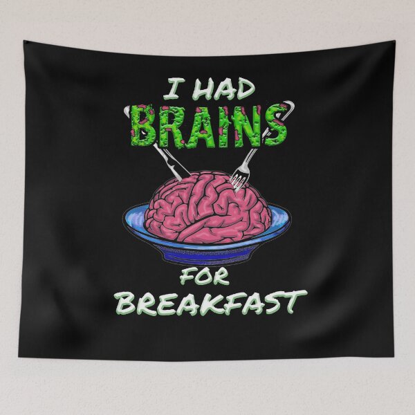 Item preview, I Had Brains for Breakfast, Zombies Eat Brains designed and sold by Poloy.