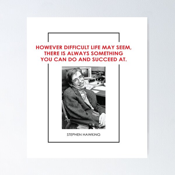Item preview, Stephen Hawking quote simple white BG designed and sold by maya-studio.