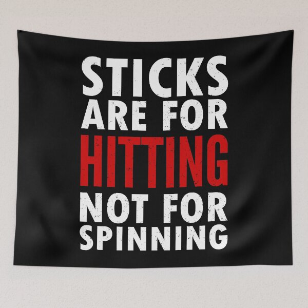 Item preview, Drumsticks are for hitting not spinning Drummer designed and sold by JaSchlog.