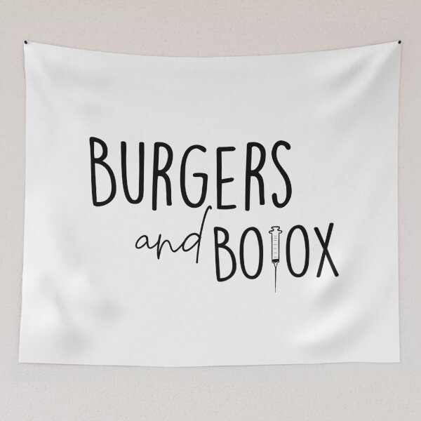 Item preview, Burgers - Botox - Selling Sunset - Christine Quinn - TV show - Netflix - Quote designed and sold by Sara Vissante.