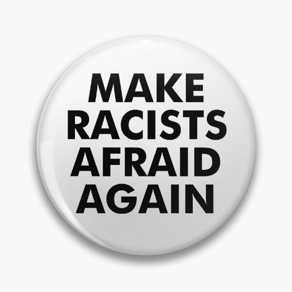Item preview, Make racists afraid again designed and sold by allthetees.