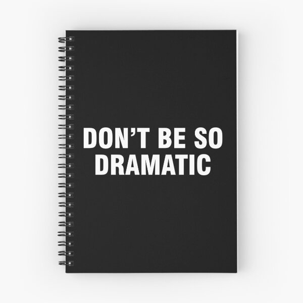 Item preview, Don't be so dramatic designed and sold by allthetees.