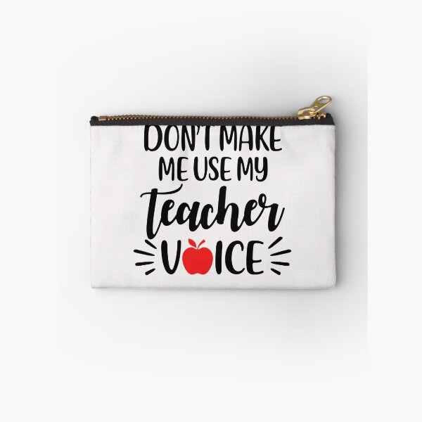 Item preview, Don't Make Me Use My Teacher Voice designed and sold by CreativeGift.