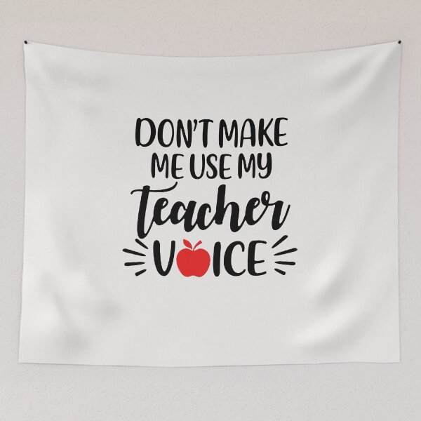 Item preview, Don't Make Me Use My Teacher Voice designed and sold by CreativeGift.