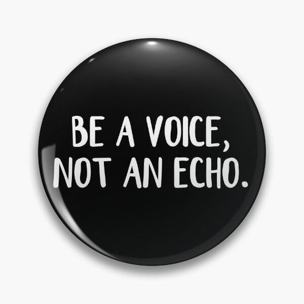 Item preview, Be a voice, not an echo designed and sold by allthetees.