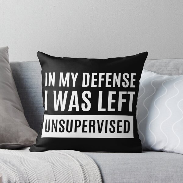 Item preview, In My Defense I Was Left Unsupervised designed and sold by m95sim.