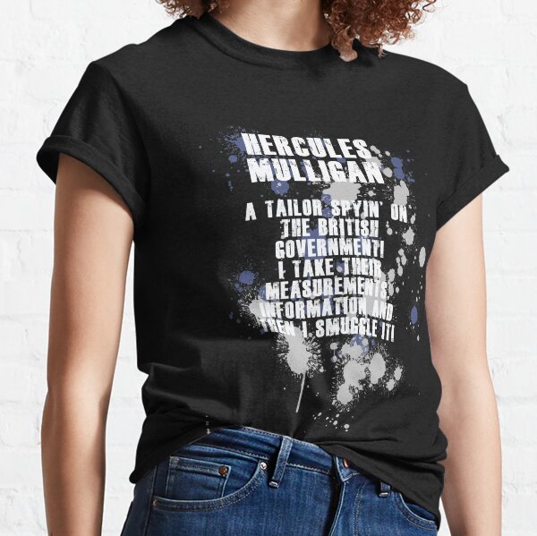 Hercules Mulligan Lyrics, Hamilton Classic T-Shirt