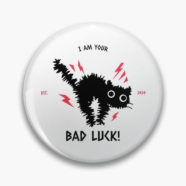 Item preview, I Am Your Bad Luck designed and sold by Photoque.