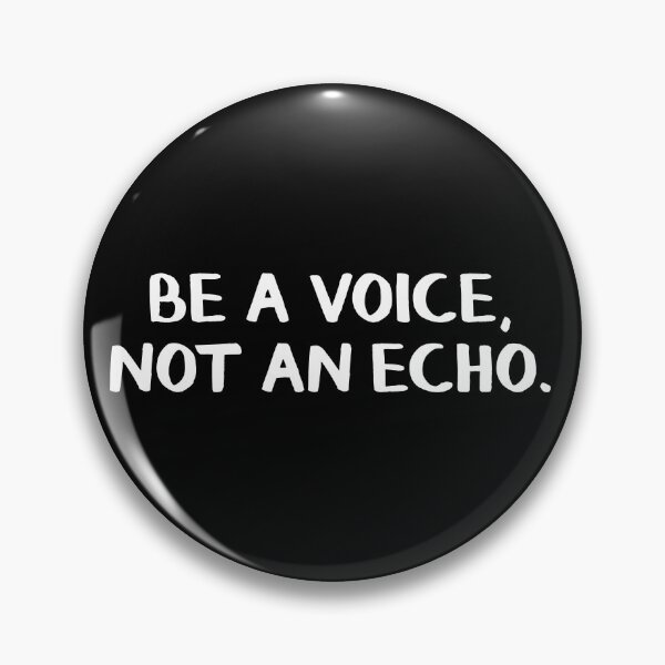 Item preview, Be a voice, not an echo designed and sold by allthetees.