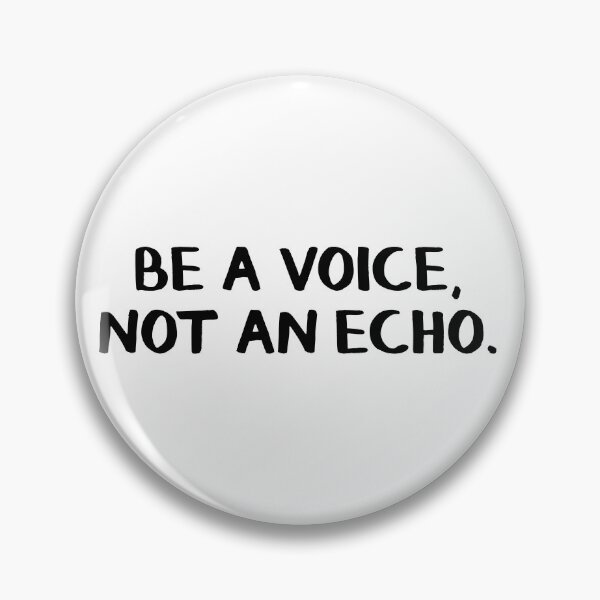 Item preview, Be a voice, not an echo designed and sold by allthetees.