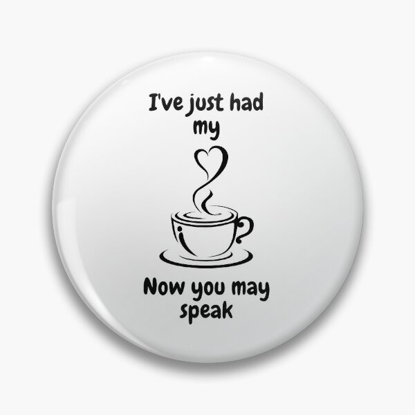 Item preview, I've just had my coffee. Now you may speak designed and sold by Eurotrucker Adventures.