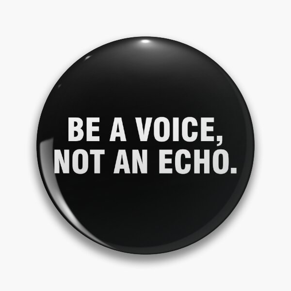 Item preview, Be a voice, not an echo designed and sold by allthetees.